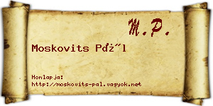 Moskovits Pál névjegykártya